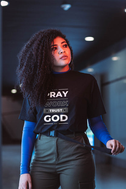 Pray Work Trust God T-Shirt